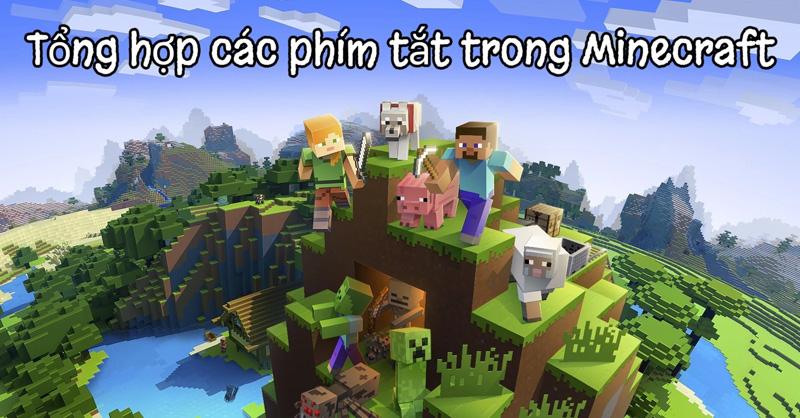 Tổng hợp các phím tắt trong Minecraft