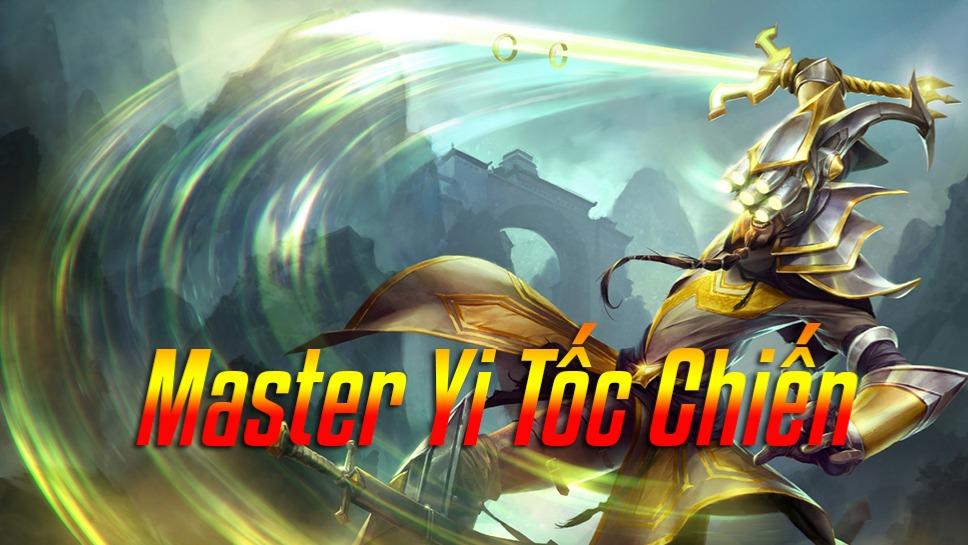 Master Yi Tốc Chiến>