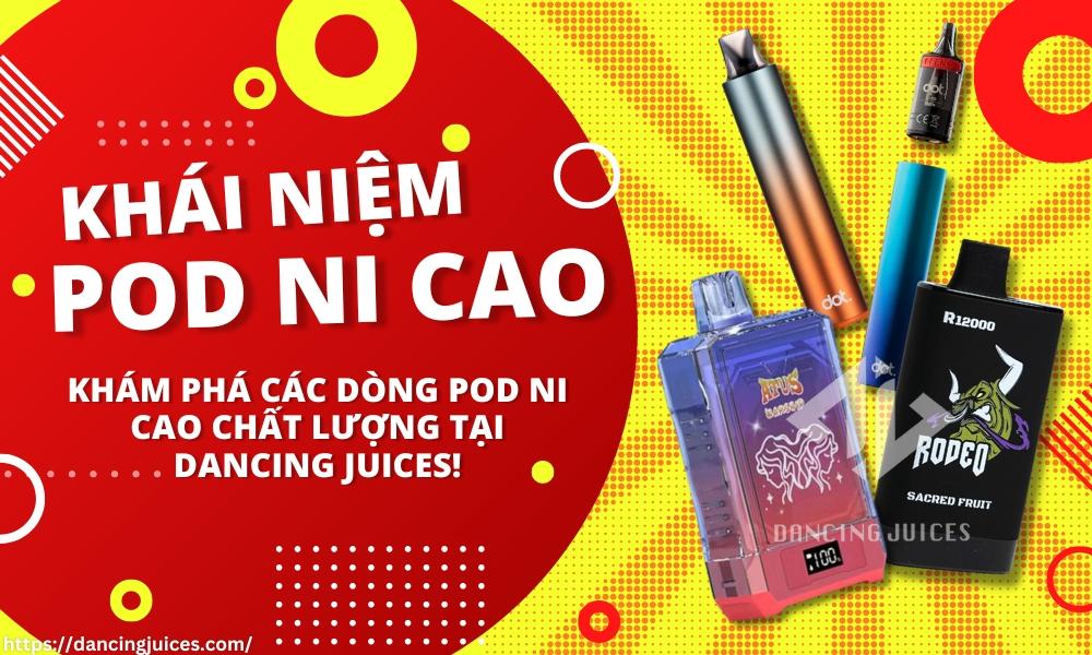 Tìm Hiểu Về Pod Ni Cao Và Các Sản Phẩm Chất Lượng!