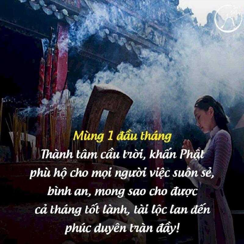 Hình ảnh và lời chúc mùng 1 đầu tháng: Mùng 1 đầu tháng, thành tâm cầu trời, khấn Phật phù hộ cho mọi người việc suôn sẻ, bình an, mong sao cho được cả tháng tốt lành, tài lộc lan đến phúc duyên tràn đầy!