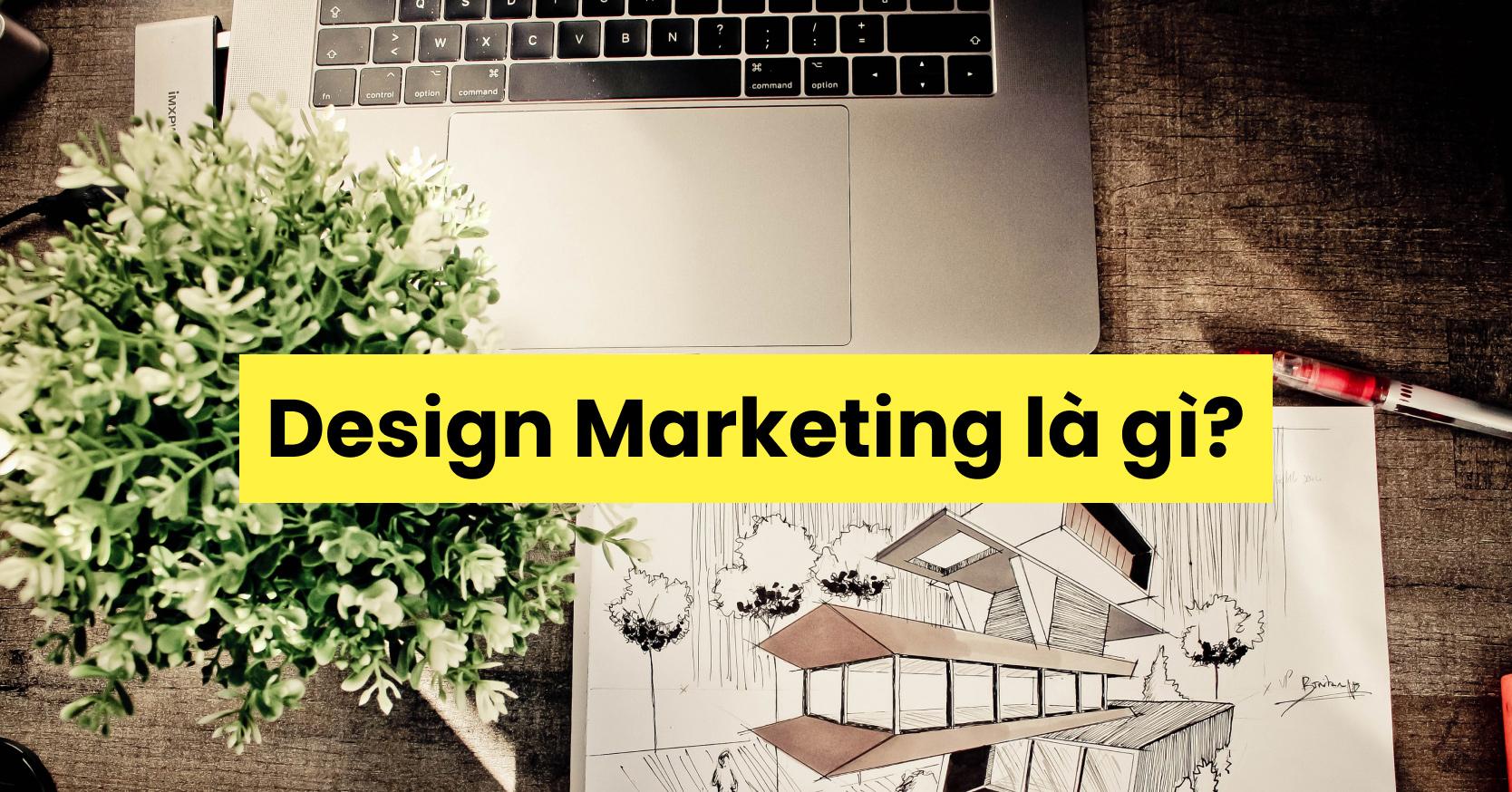 design marketing là gì