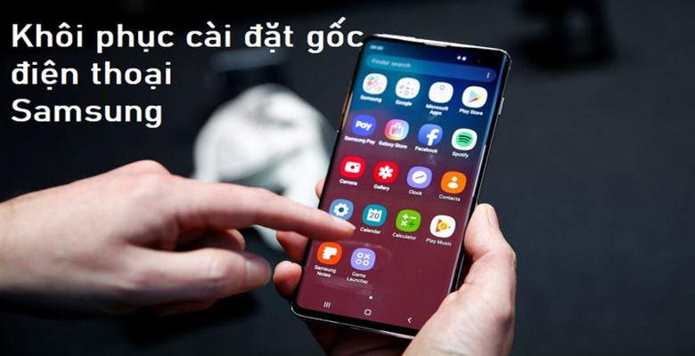 Khắc phục mọi sự cố bằng cách khôi phục cài đặt gốc Samsung