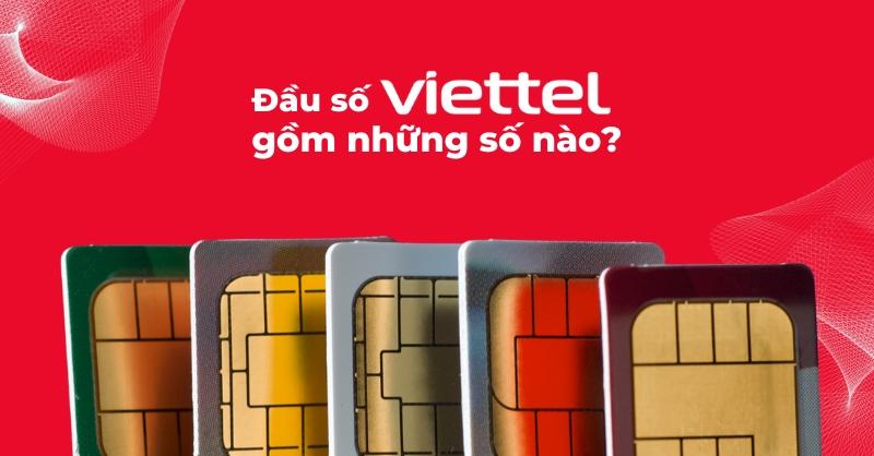 Đầu số Viettel gồm những số nào?