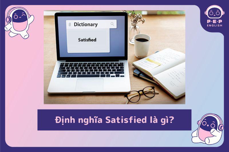 Định nghĩa Satisfied là gì?