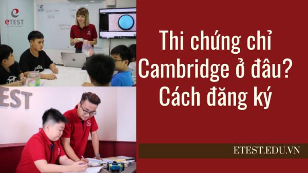 thi chứng chỉ cambridge ở đâu